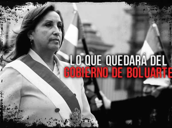 Lo que quedará del Gobierno de Boluarte