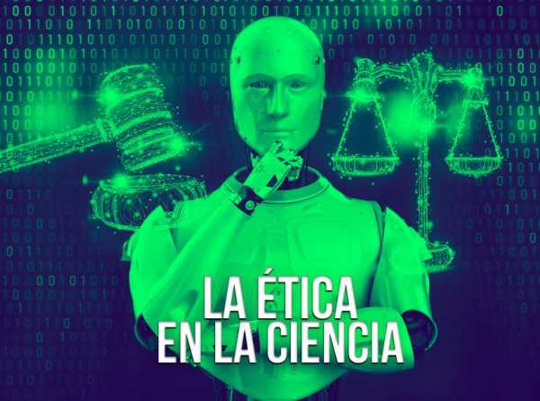 La ética de la ciencia