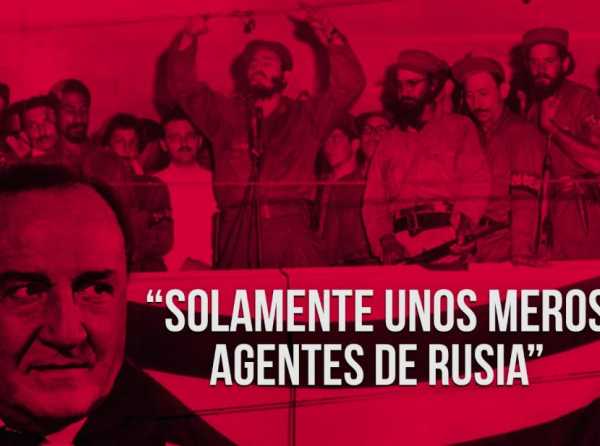 “Solamente unos meros agentes de Rusia”