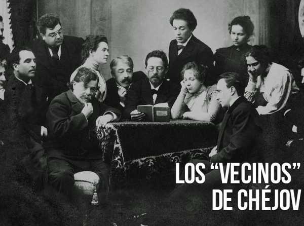 Los “Vecinos” de Chéjov
