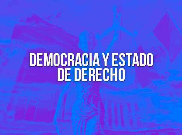 Democracia y Estado de Derecho