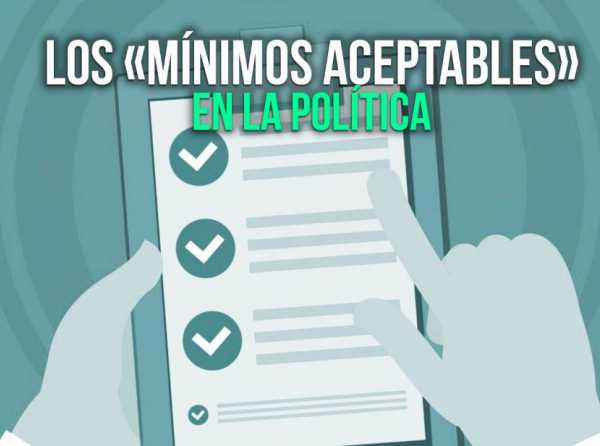 Los «mínimos aceptables» en la política