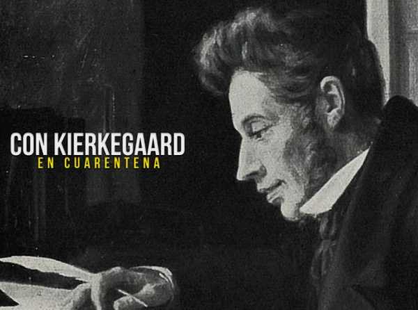 Con Kierkegaard en cuarentena