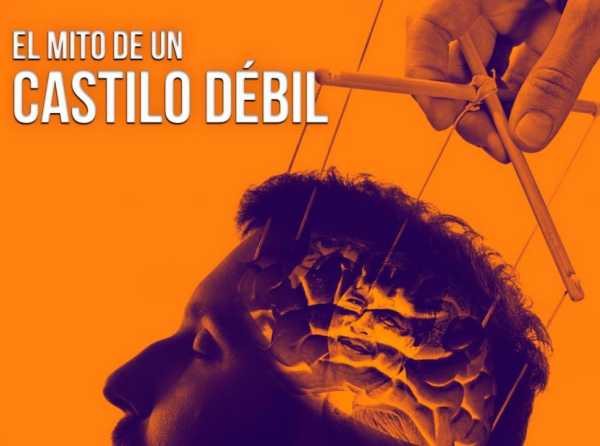 El mito de un Castillo débil