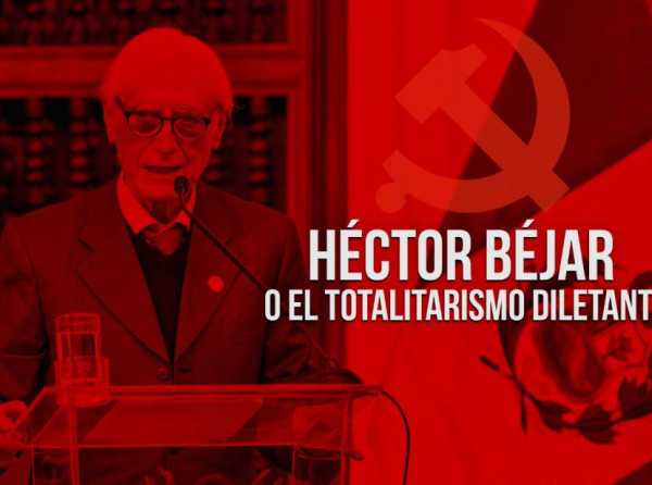 Héctor Béjar o el totalitarismo diletante