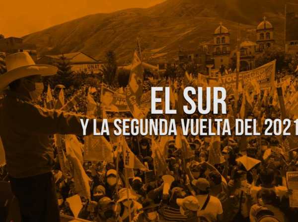 El sur y la segunda vuelta del 2021