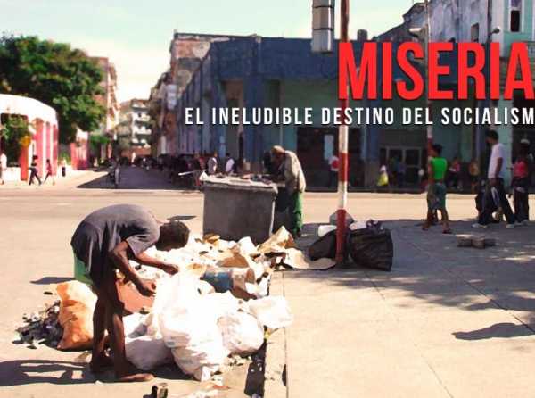 La miseria: el ineludible destino del socialismo
