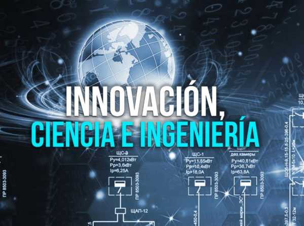 Innovación, ciencia e ingeniería