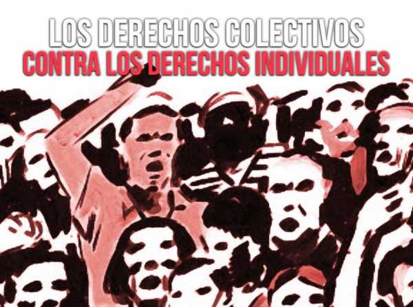 Los derechos colectivos contra los derechos individuales