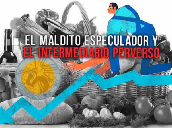 El maldito especulador y el intermediario perverso