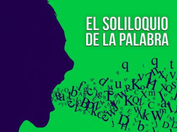 El soliloquio de la palabra