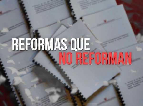 Reformas que no reforman
