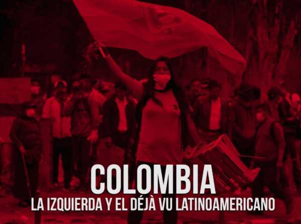 Colombia: la izquierda y el déjà vu latinoamericano