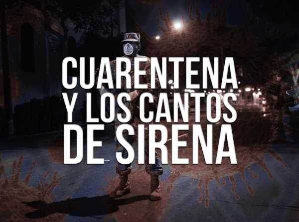 Cuarentena y los cantos de sirena