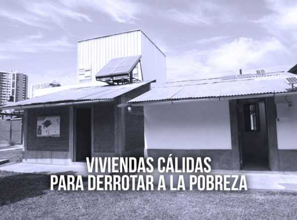 Viviendas cálidas para derrotar a la pobreza