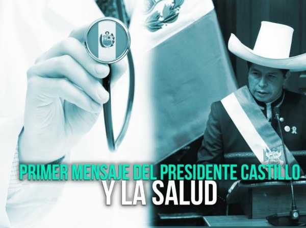 Primer mensaje del presidente Castillo y la salud