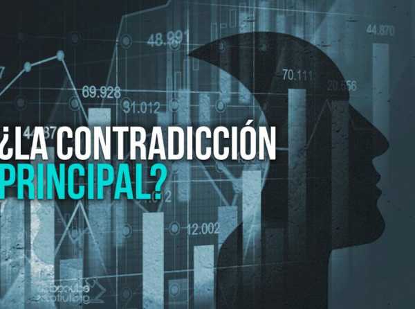 ¿La contradicción principal?