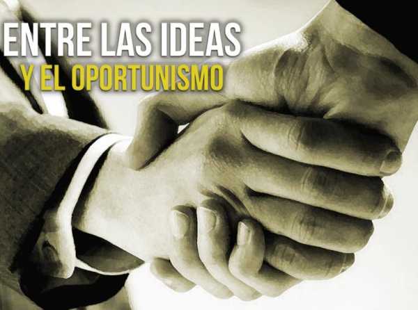 Entre las ideas y el oportunismo
