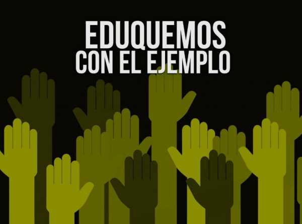 Eduquemos con el ejemplo 
