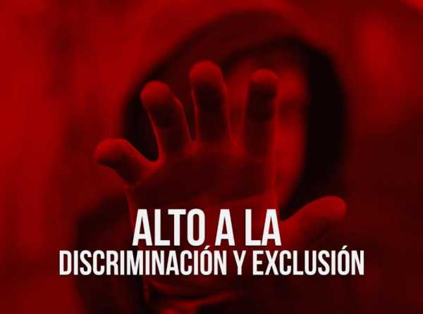 Alto a la discriminación y exclusión