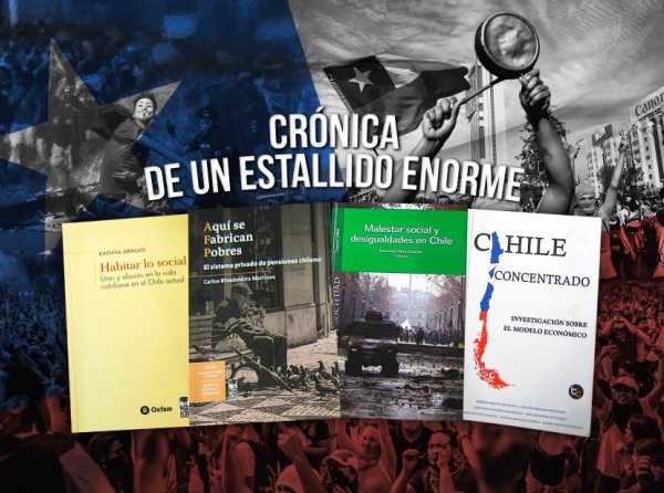Chile. Crónica de un estallido enorme 