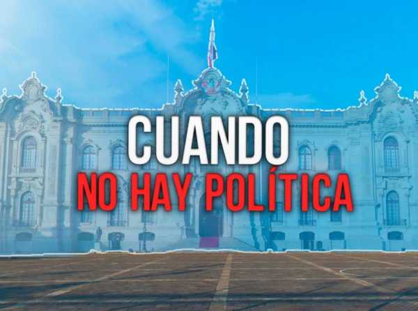 Cuando no hay política