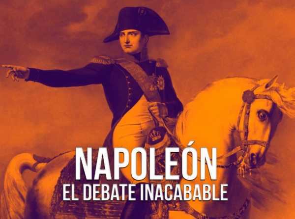 Napoleón, el debate inacabable