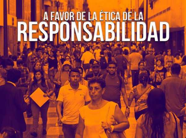 A favor de la ética de la responsabilidad