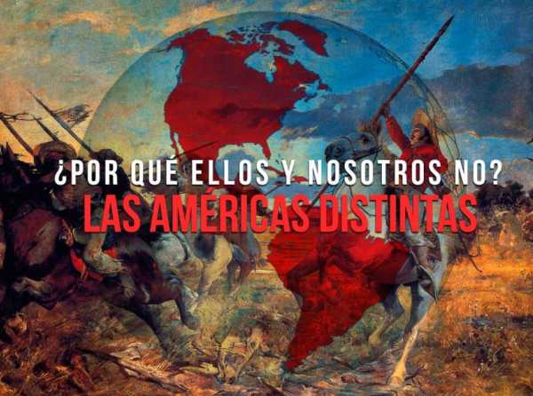 ¿Por qué ellos y nosotros no? Las Américas distintas 