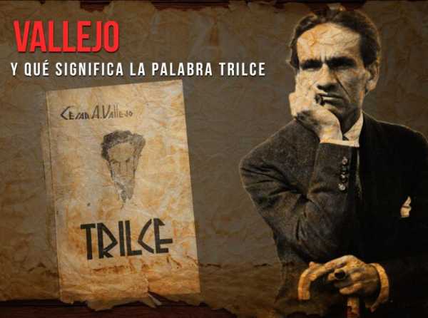 Vallejo y qué significa la palabra Trilce