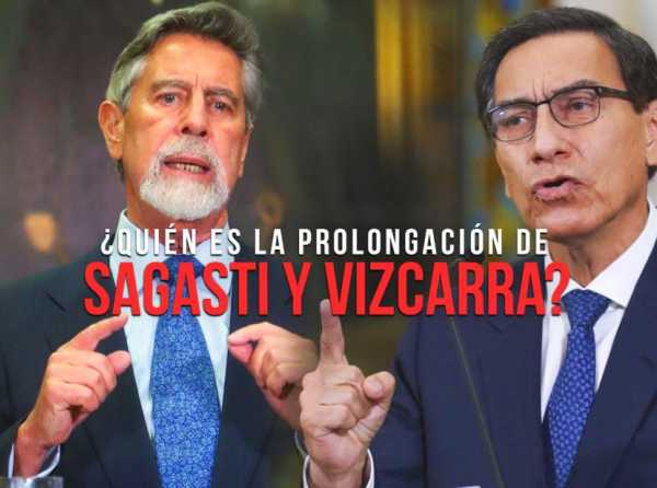 ¿Quién es la prolongación de Sagasti y Vizcarra?