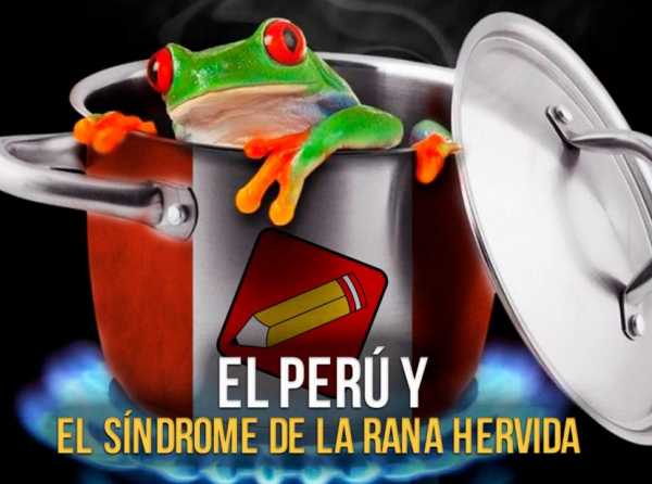 El Perú y el síndrome de la rana hervida 