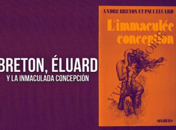 Breton, Éluard y La inmaculada concepción