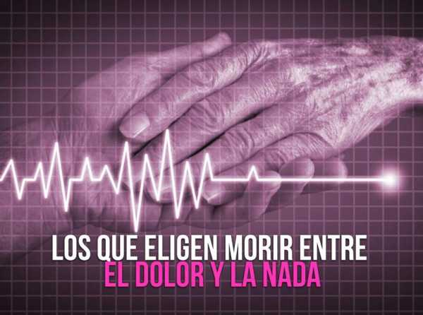 Los que eligen morir entre el dolor y la nada
