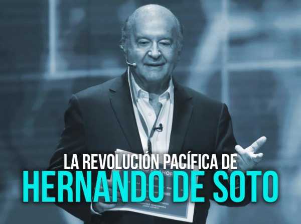 La revolución pacífica de Hernando de Soto