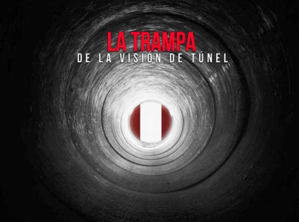 La trampa de la visión de túnel
