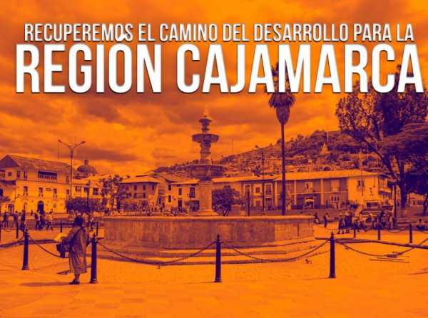 Recuperemos el camino del desarrollo para la regi&oacute;n Cajamarca
