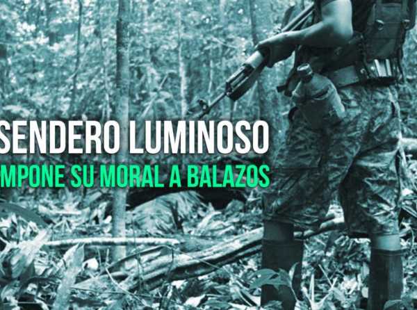 Sendero Luminoso impone su moral a balazos