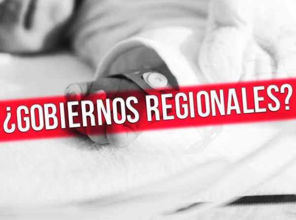 ¿Por qué los gobiernos regionales pasan piola?
