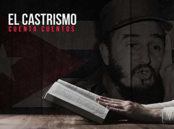 El castrismo cuenta cuentos