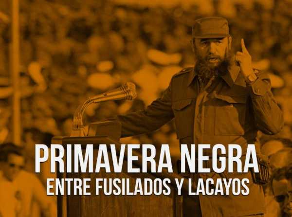 Primavera Negra: entre fusilados y lacayos