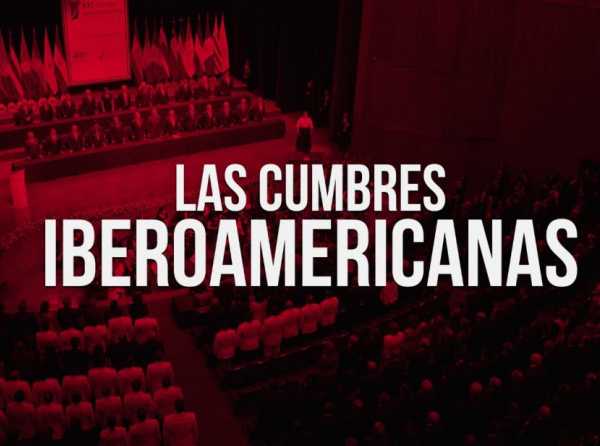 Las cumbres iberoamericanas