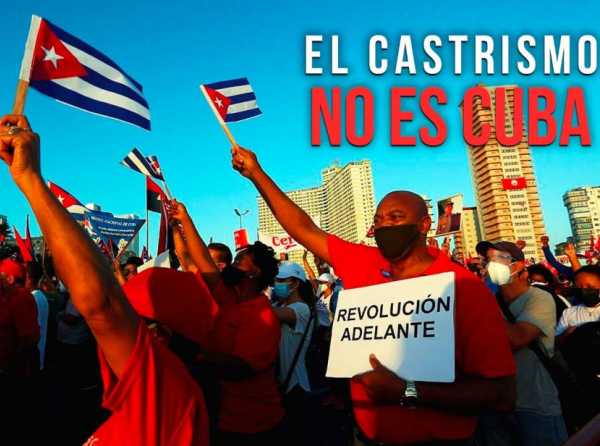 El castrismo no es Cuba