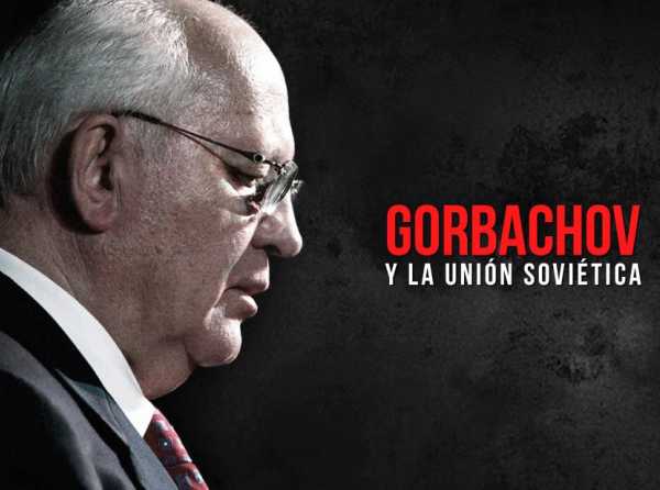 Gorbachov y la Unión Soviética