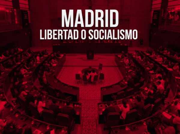 Madrid: libertad o socialismo