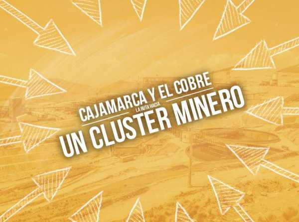 Cajamarca y el cobre: la ruta hacia un clúster minero