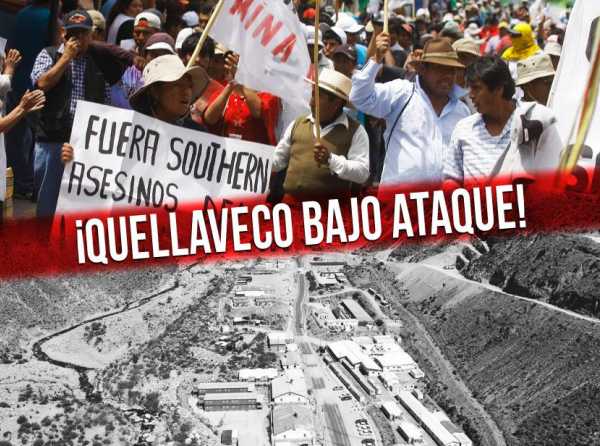¡Quellaveco bajo ataque!