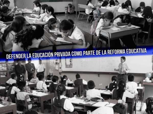 Defender la educación privada como parte de la reforma educativa