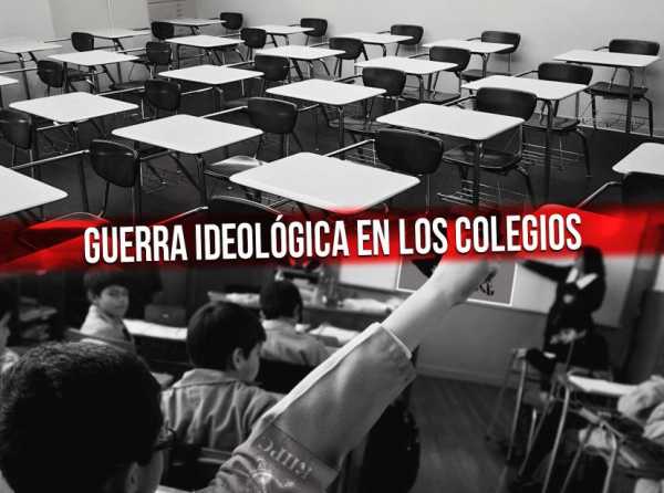 Guerra ideológica en los colegios