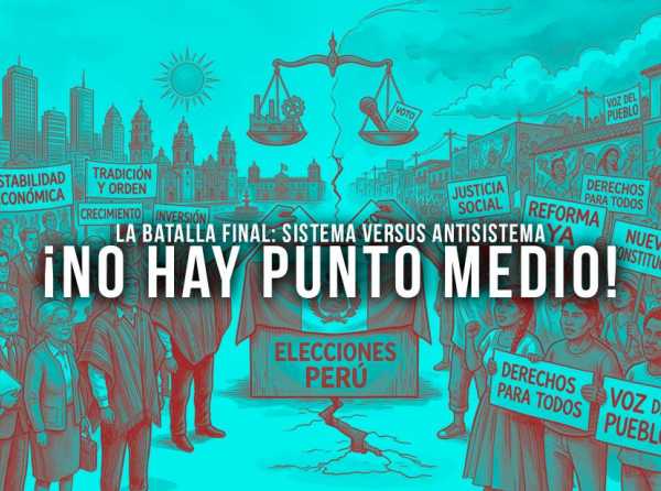 La batalla final: sistema versus antisistema. &iexcl;No hay punto medio!